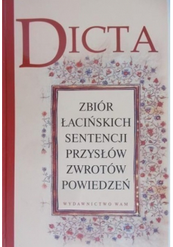 Dicta zbiór łacińskich sentencji przysłów zwrotów powiedzeń
