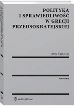 Polityka i sprawiedliwość w Grecji przedsokratejskiej