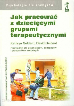 Jak pracować z dziecięcymi grupami terapeutycznymi