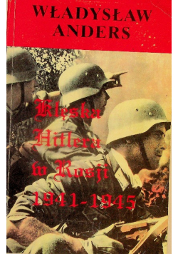 Klęska Hitlera w Rosji 1941-1945