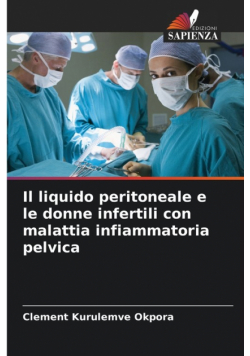 Il liquido peritoneale e le donne infertili con malattia infiammatoria pelvica