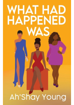 What Had Happened Was