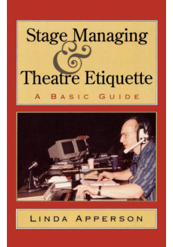 Stage Managing and Theatre Etiquette