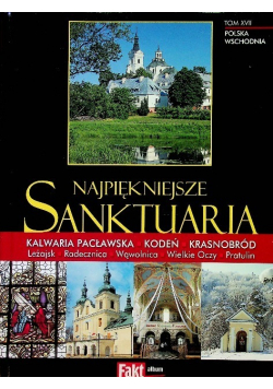 Najpiękniejsze sanktuaria Tom 17 Polska wschodnia