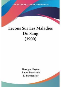 Lecons Sur Les Maladies Du Sang (1900)