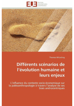 Différents scénarios de l évolution humaine et leurs enjeux
