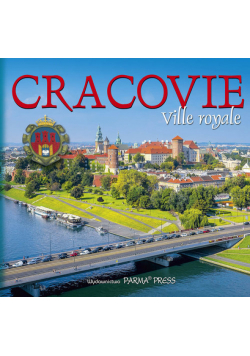 Kraków. Królewskie miasto