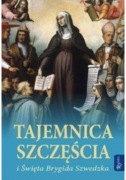 Tajemnica szczęścia i święta Brygida Szwedzka