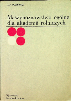 Maszynoznawstwo ogólne dla akademii rolniczych