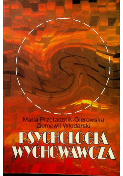 Psychologia wychowawcza Tom I