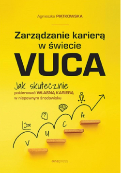 Zarządzanie karierą w świecie VUCA