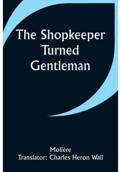 The Shopkeeper Turned Gentleman