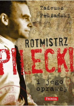 Rotmistrz Pilecki i jego oprawcy