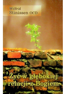 Żyć w głębokiej relacji z Bogiem