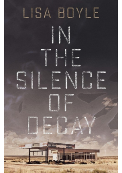 In the Silence of Decay