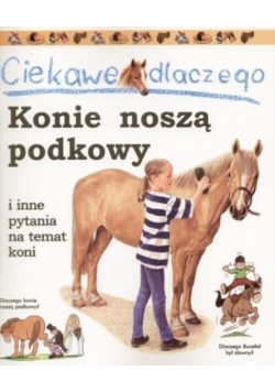 Ciekawe dlaczego konie noszą podkowy