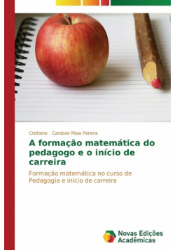 A formação matemática do pedagogo e o início de carreira