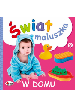 W domu. Świat maluszka