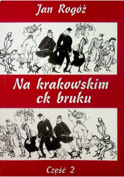 Na Krakowskim ck bruku Część 2