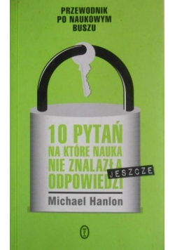 10 pytań na które nauka nie znalazła jeszcze odpowiedzi