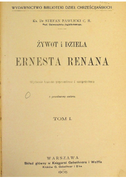 Żywot i dzieła Ernesta Renana Tom I 1905 r.