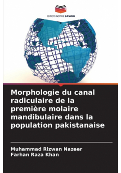 Morphologie du canal radiculaire de la première molaire mandibulaire dans la population pakistanaise