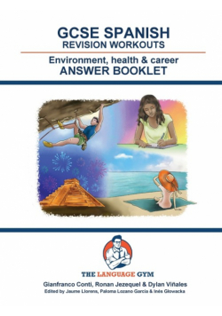 SPANISH GCSE REVISION ENVIRONMENT, HEALTH & CAREER - Answer Booklet