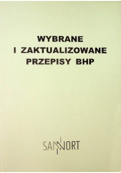Wybrane i zaktualizowane przepisy bhp