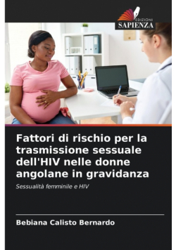 Fattori di rischio per la trasmissione sessuale dell'HIV nelle donne angolane in gravidanza