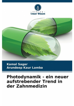 Photodynamik - ein neuer aufstrebender Trend in der Zahnmedizin