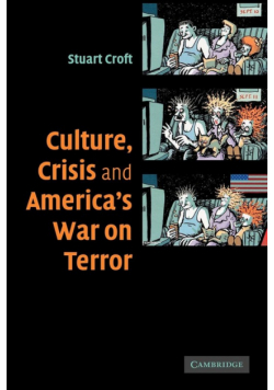 Culture, Crisis and America's War on Terror