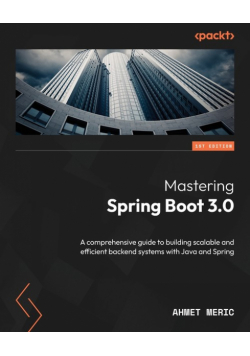 Mastering Spring Boot 3.0