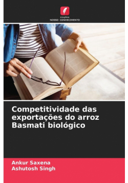 Competitividade das exportações do arroz Basmati biológico