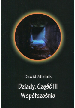 Dziady Część III Współcześnie