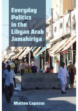Everyday Politics in the Libyan Arab Jamahiriya