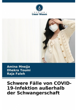 Schwere Fälle von COVID-19-Infektion außerhalb der Schwangerschaft