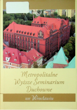 Metropolitalne Wyższe Seminarium Duchowne we Wrocławiu