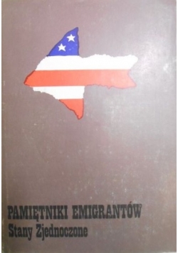 Pamiętniki emigrantów. Stany Zjednoczone, tom II