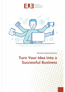 Turn Your Idea into a Successful Business