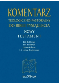 Komentarz teologiczno  pastoralny do Biblii tysiąclecia Nowy Testament Tom 3