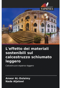L'effetto dei materiali sostenibili sul calcestruzzo schiumato leggero