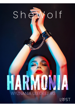 Wyznania uległej #3: Harmonia – seria erotyczna BDSM (#3)
