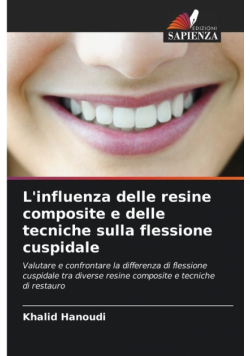L'influenza delle resine composite e delle tecniche sulla flessione cuspidale