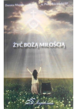 Żyć bożą miłością