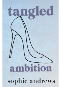 Tangled Ambition