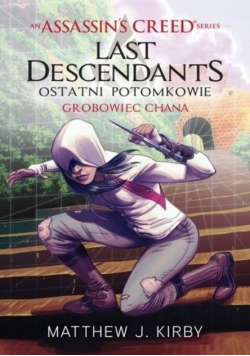 An Assassins Creed Last Descendants Grobowiec Chana