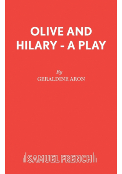 Olive and Hilary - A Play