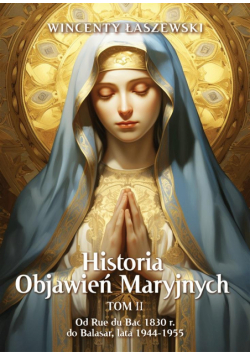 Historia Objawień Maryjnych T.2