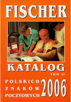 Katalog polskich znaków pocztowych 2006 Tom II