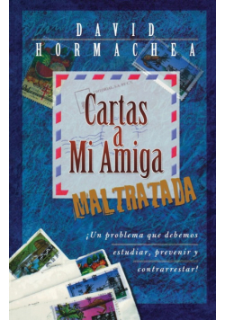 Cartas a Mi Amiga Maltratada